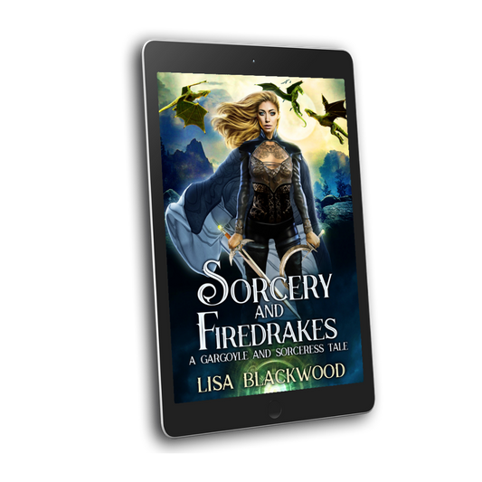 Sorcery & Firedrakes / A Gargoyle & Sorceress Tale Book 7