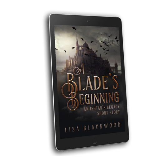 A Blade’s Beginning / Ishtar’s Legacy Book 1.5